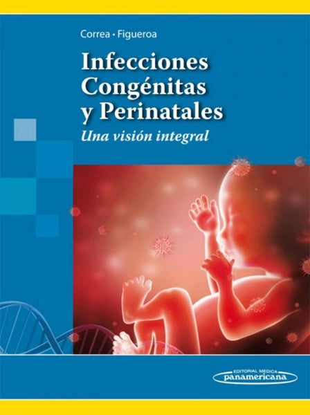 Infecciones Cong‚nitas y Perinatales. Una visi¢n integral