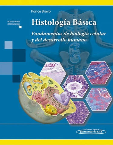 Histología B sica. Fundamentos de biología celular y del desarrollo humano. Incluye sitio web
