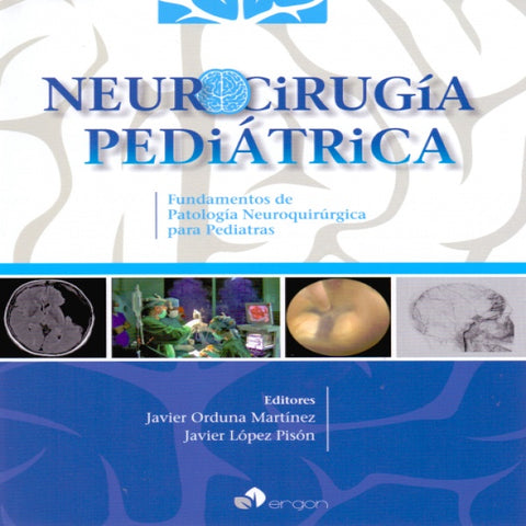 Neurocirugía pediátrica. Fundamentos de patología neuroquirúrgica para pediatras