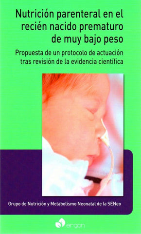 Nutrición parenteral en el recién nacido prematuro de muy bajo peso. Propuesta de un protocolo de actuación tras revisión de la