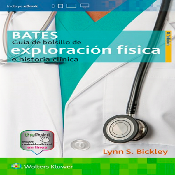 Bates. Guía de bolsillo de exploración física e historia clínica
