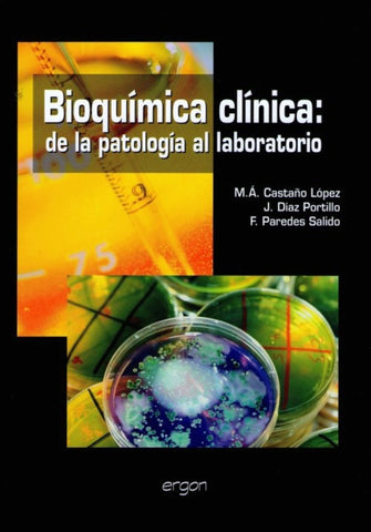 Bioquímica clínica de la patología al laboratorio