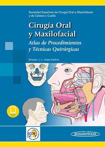 Cirugía Oral y Maxilofacial. Atlas de procedimientos y técnicas quirúrgicas
