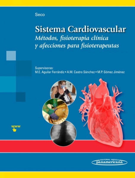 Sistema Cardiovascular. Métodos, fisioterapia clínica y afecciones para fisioterapeutas