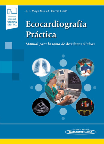 Ecocardiografía Práctica. Manual para la toma de decisiones clínicas