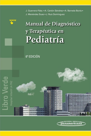 Libro Verde. Manual de Diagnostico y Terapéutica en Pediatría