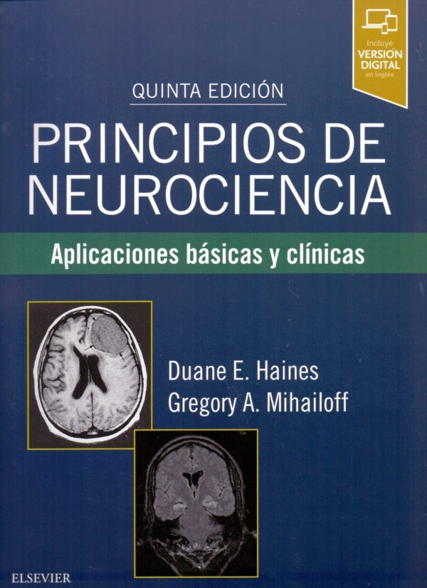 Principios de neurociencia: Aplicaciones básicas y clínicas