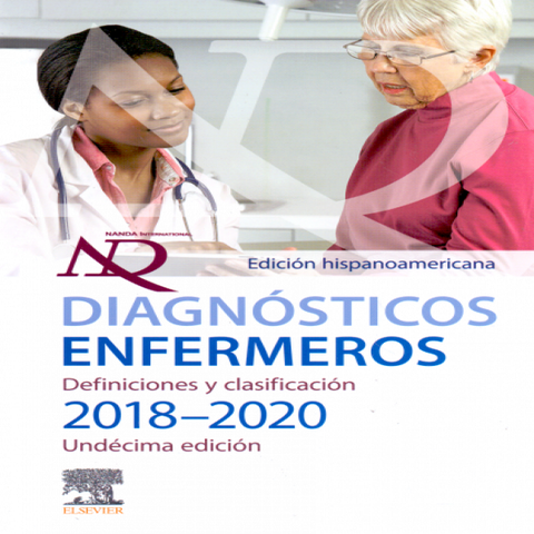 Nanda. Diagnósticos enfermeros. Definiciones y clasificación 2018-2020