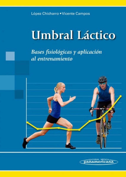 Umbral Láctico. Bases Fisiológicas y Aplicación al Entrenamiento