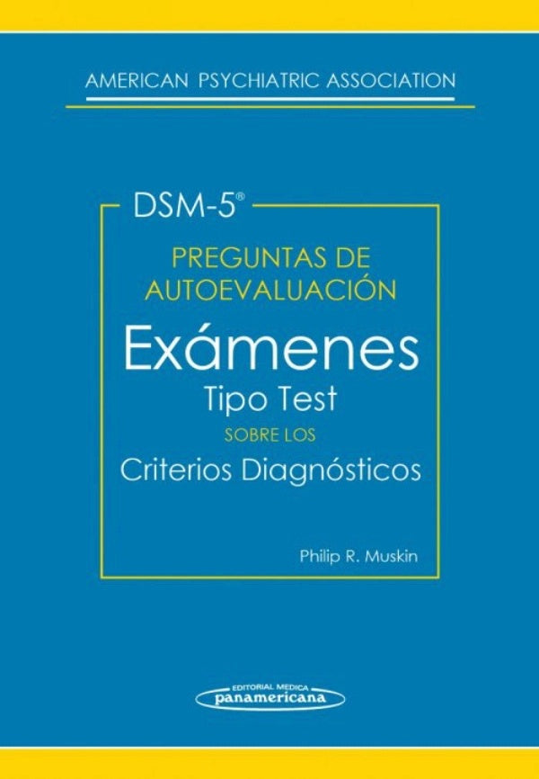DSM-5 Preguntas de Autoevaluación del DSM-5. Exámenes tipo test sobre los criterios diagn¢sticos