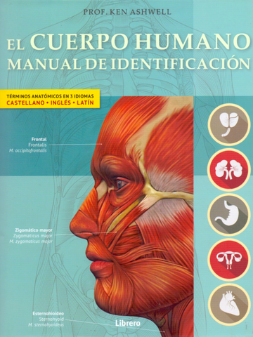 El Cuerpo Humano. Manual de Identificación