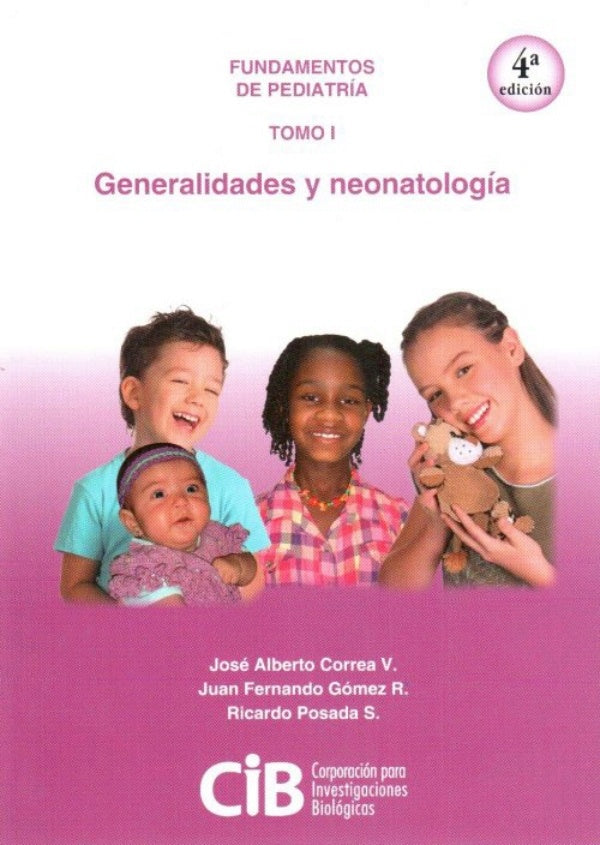 Fundamentos de pediatría Tomo I : Generalidades y neonatología