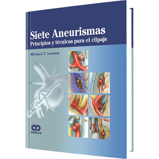 Siete Aneurismas, Principio y Tecnicas para el Clipaje-amolca-UNIVERSAL BOOKS