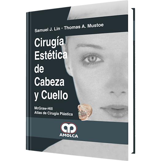 Cirugia Estetica de Cabeza y Cuello-REVISION - 24/01-amolca-UNIVERSAL BOOKS