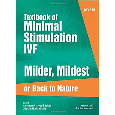 TEXBOOK OF MINIMAL OF STIMULATION IVF MILDER, MILDEST OR BACK TO NATURE -Badiola-REVISION - 26/01-jayppe-UNIVERSAL BOOKS