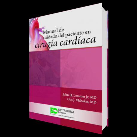 Manual De Cuidado Del Paciente En Cirugía Cardíaca-distribuna-UNIVERSAL BOOKS