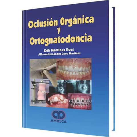 Oclusion Organica y Ortognatodoncia-amolca-UNIVERSAL BOOKS