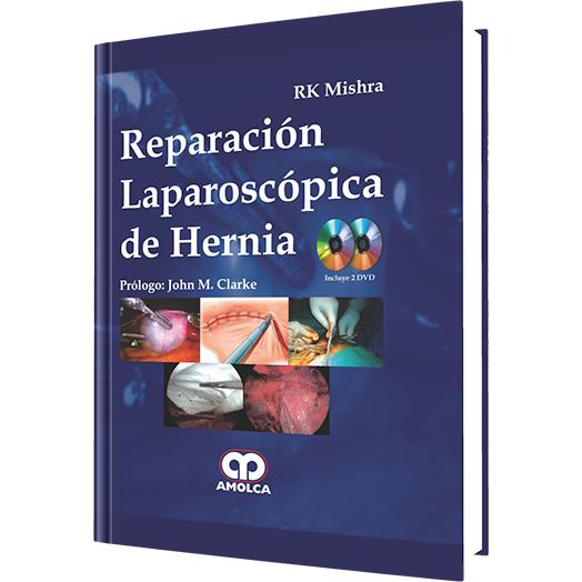 Reparacion Laparoscopica de la Hernia-amolca-UNIVERSAL BOOKS