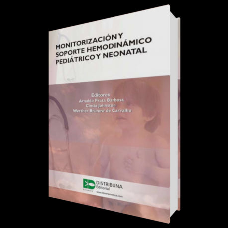 Monitorización Y Soporte Hemodinámico Pediátrico Y Neonatal-distribuna-UNIVERSAL BOOKS