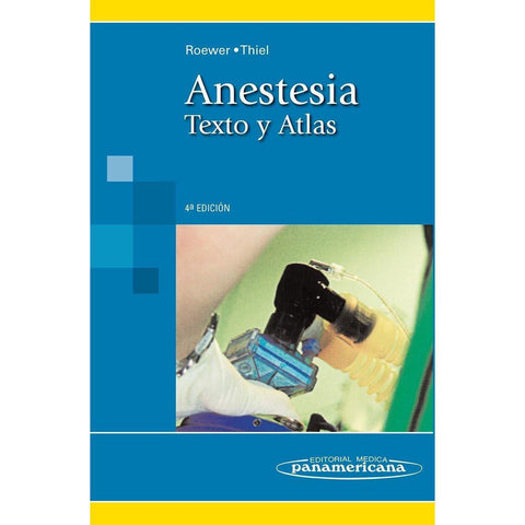 Anestesia Texto y atlas-REVISION - 20/01-panamericana-UNIVERSAL BOOKS