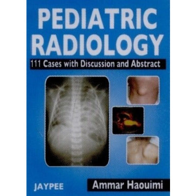 Pediatric Radiology-REVISION - 30/01-jayppe-UNIVERSAL BOOKS