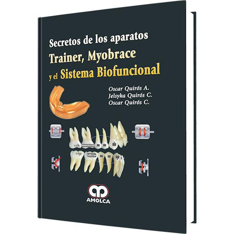 Secretos de los Aparatos Trainer, Myobrace y el Sistema Miofuncional-amolca-UNIVERSAL BOOKS