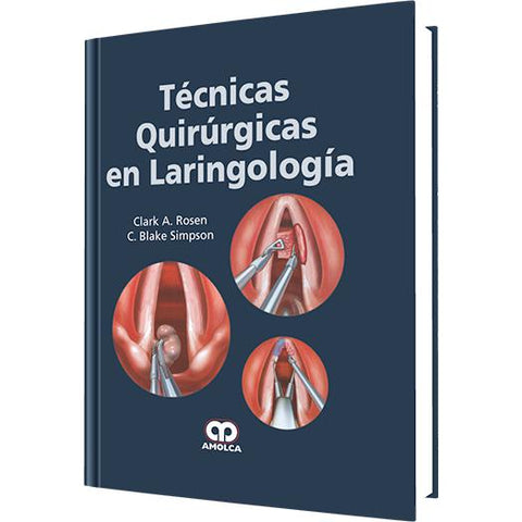 Tecnicas Quirurgicas en Laringologia-amolca-UNIVERSAL BOOKS
