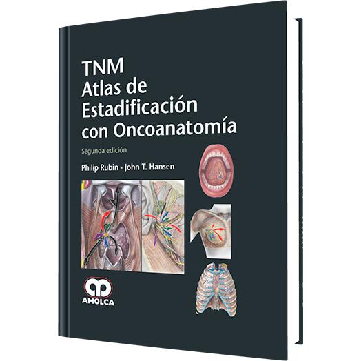 TNM Atlas de Estadificacion con Oncoanatomia. Segunda Edicion-REVISION - 25/01-amolca-UNIVERSAL BOOKS