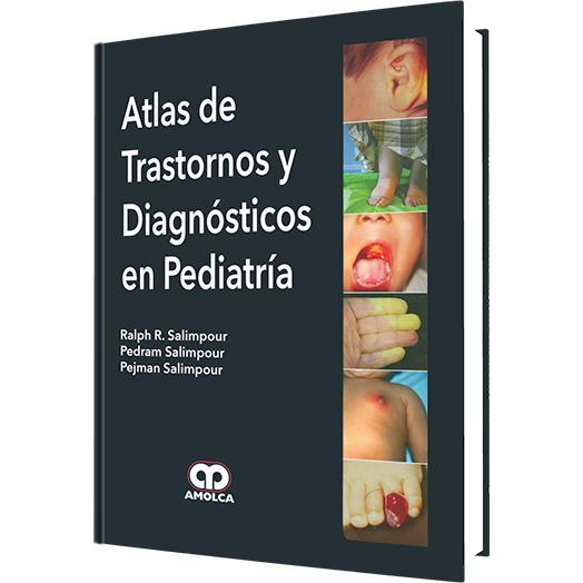 Atlas de Trastornos y Diagnosticos en Pediatria-amolca-UNIVERSAL BOOKS