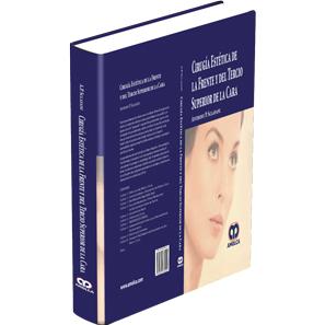 Cirugia Estetica de la Frente y del Tercio Superior de la Cara-REVISION - 24/01-amolca-UNIVERSAL BOOKS