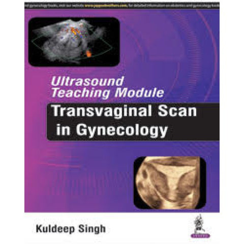 Ultrasound Teaching Module: Transvaginal Scan in Gynecology-REVISION - 25/01-jayppe-UNIVERSAL BOOKS