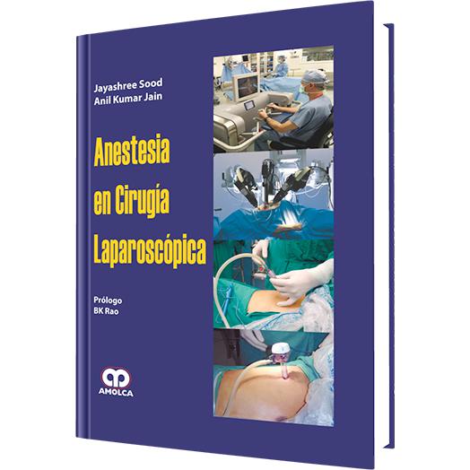 Anestesia en Cirugía Laparoscopica-REVISION - 20/01-amolca-UNIVERSAL BOOKS
