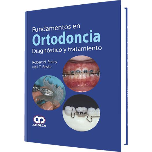 Fundamentos en Ortodoncia - Diagnostico y Tratamiento-amolca-UNIVERSAL BOOKS
