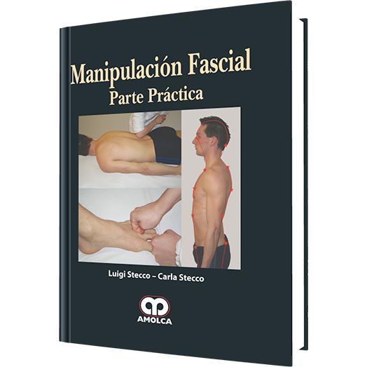 Manipulacion Fascial - Parte Practica-amolca-UNIVERSAL BOOKS