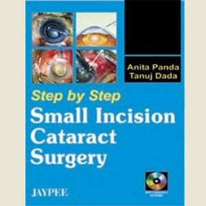Step by Step Small Incision Cataract Surgery-REVISION - 26/01-jayppe-UNIVERSAL BOOKS