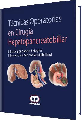 Técnicas Operatorias en Cirugía Hepatopancreatobiliar-UNIVERSAL BOOKS-UNIVERSAL BOOKS