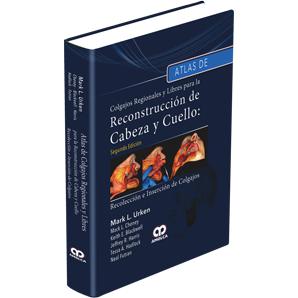 Reconstruccion de Cabeza y Cuello: Recoleccion e Insercion de Colgajos - 2 Edicion.-REVISION - 20/01-amolca-UNIVERSAL BOOKS