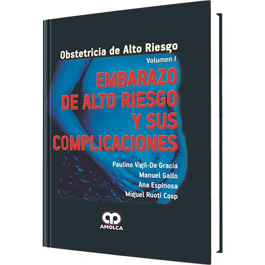 Embarazo de Alto Riesgo y sus Complicaciones - Vol. 1-amolca-UNIVERSAL BOOKS