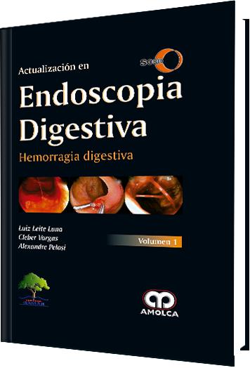 Actualización en Endoscopia Digestiva – Hemorragia digestiva – Volumen 1-UNIVERSAL BOOKS-UNIVERSAL BOOKS